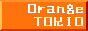 Orange TOKIO